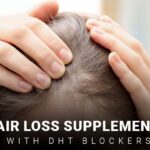 Hair Loss Supplements with DHT Blockers